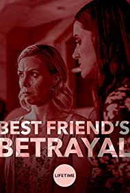 Best Friend's Betrayal (2019)